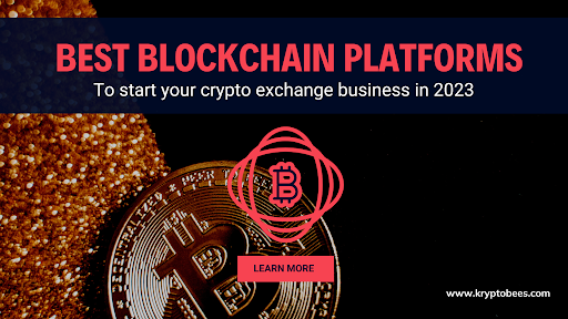 Best Blockchain Platforms to Build Crypto Exchange in 2023
