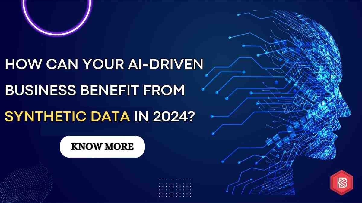 AI-driven Business Benefit From Synthetic Data
