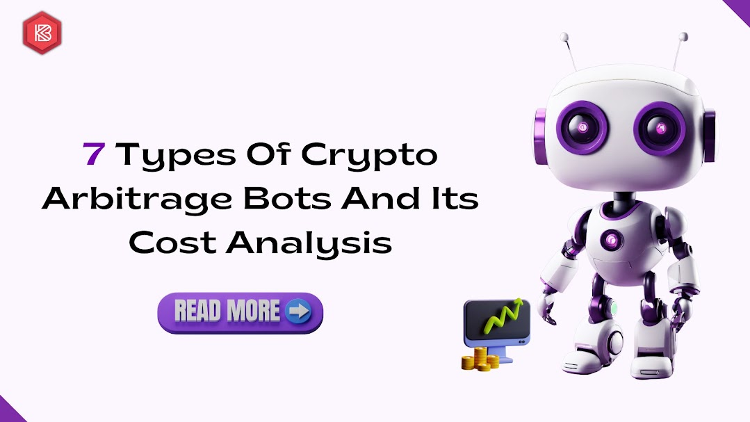 7 Types Of Crypto Arbitrage Bots And Its Cost Analysis